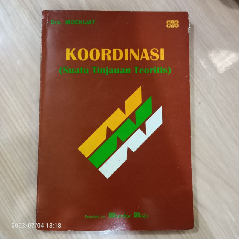 Cover KOORDINASI :  Suatu Tinjauan Teoritis / DRS. MOEKIJAT