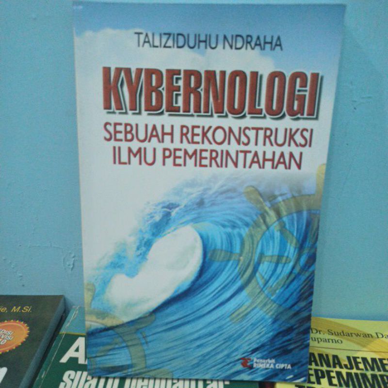 Cover KYBERNOLOGI :  SEBUAH REKONSTRUKSI ILMU PEMERINTAHAN / TALIZIDUHU NDRAHA
