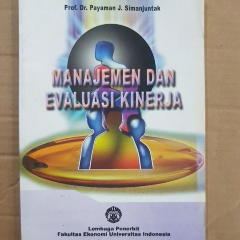 Cover MANAJEMEN DAN EVALUASI KINERJA / PROF. DR. PAYAMAN J. SIMANJUNTAK