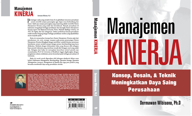 Cover MANAJEMEN KINERJA :  Konsep, Desain, dan Teknik meningkatkan Daya Saing Perusahaan / DERMAWAN WIBISONO, Ph.D