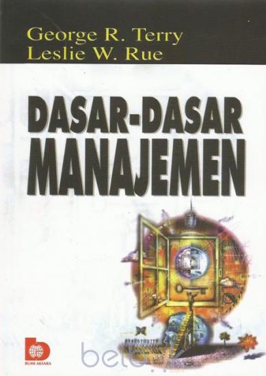 Cover DASAR-DASAR MANAJEMEN / GEORGE R.TERRY,  LESLIE W.RUE