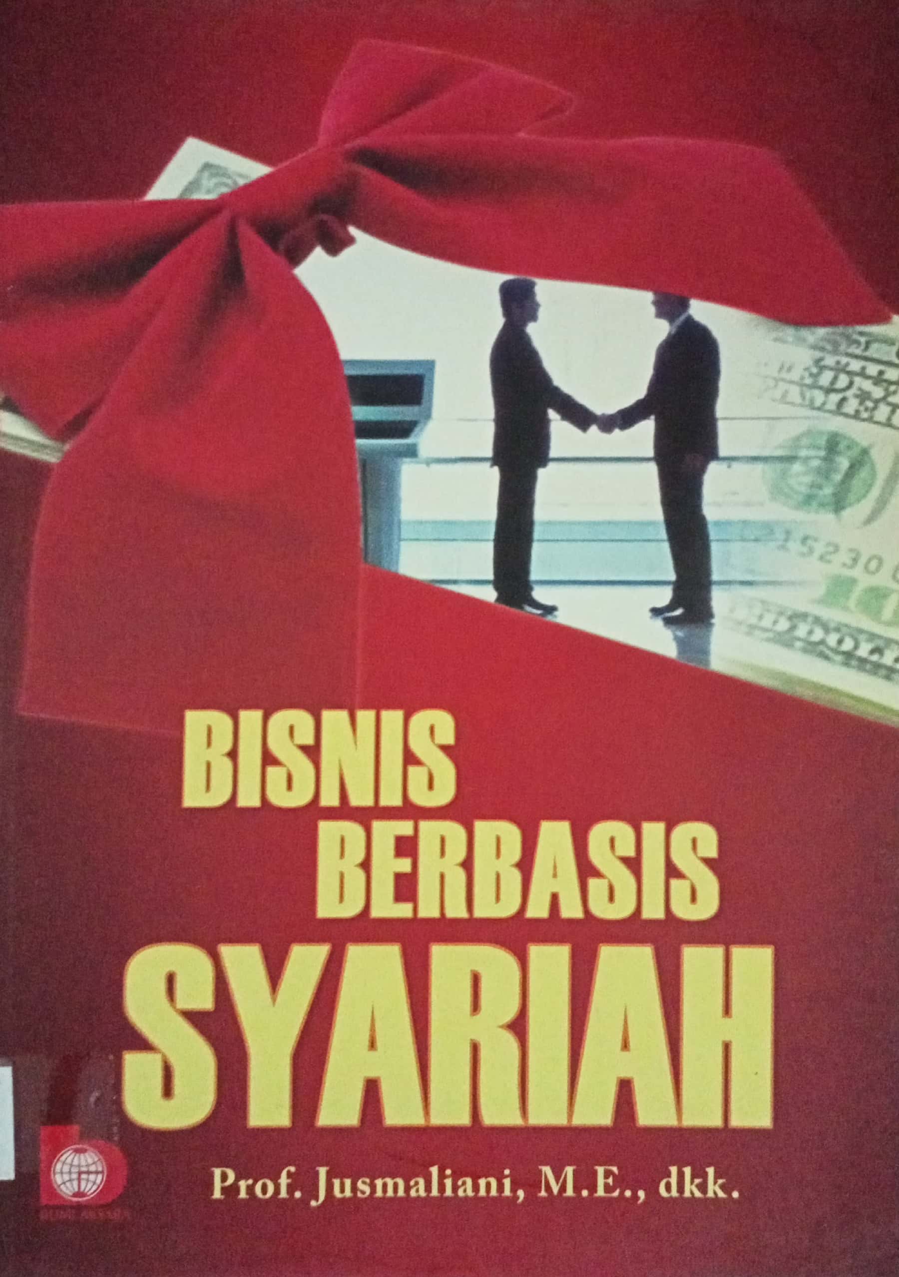 Cover BISNIS BERBASIS SYARIAH / PROF. JUSMALIANI, M.E., dkk