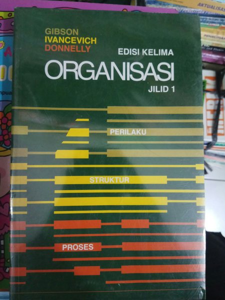 Cover ORGANISASI :  Perilaku , struktur, proses / GIBSON