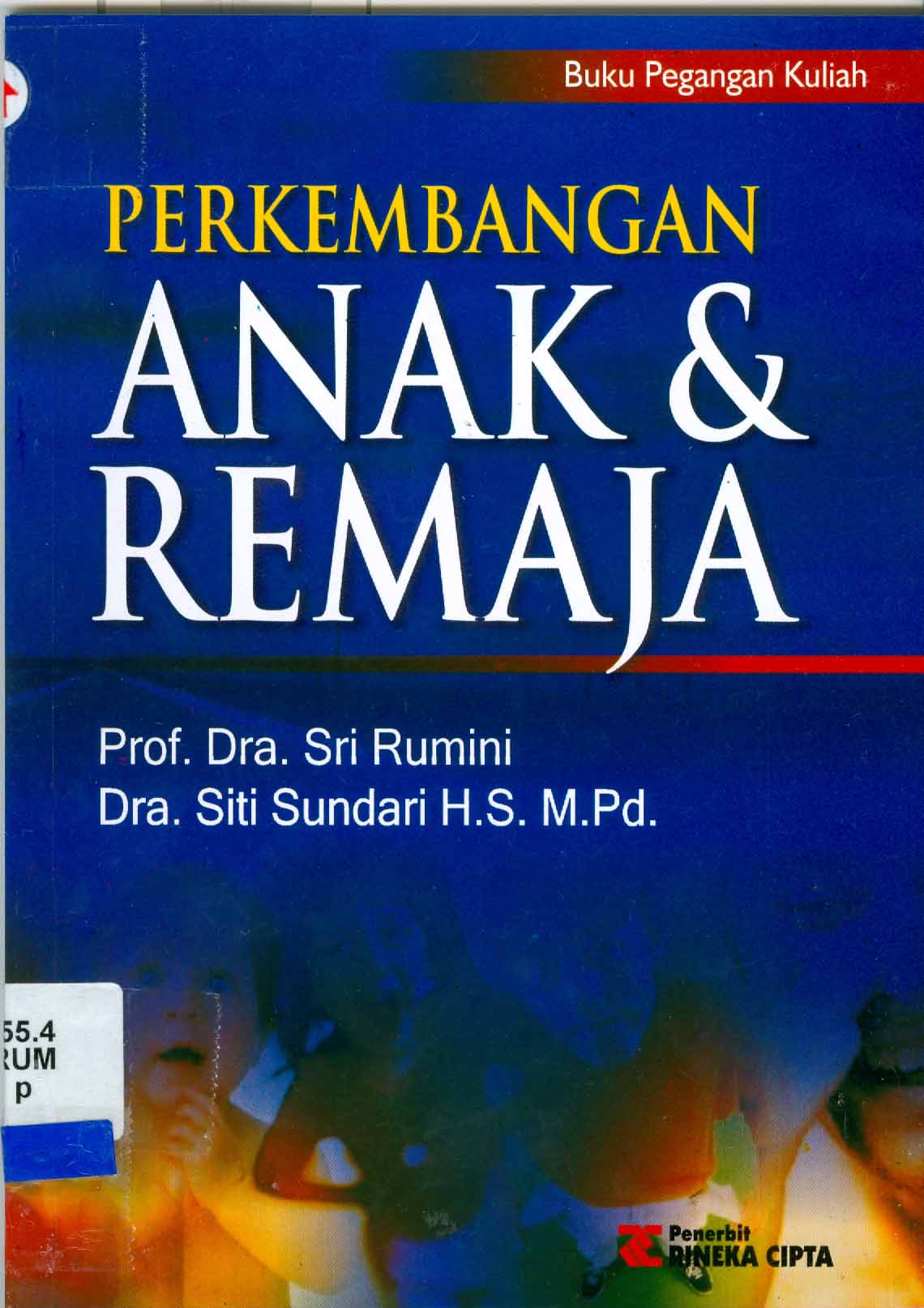 Cover PERKEMBANGAN ANAK & REMAJA / PROF. Dra. SRI RUMINI
