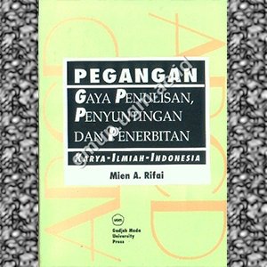 Cover PEGANGAN GAYA PENULISAN PENYUNTING DAN PENERBITAN :  Karya-Ilmiah-Indonesia / MIENA. RIFAI