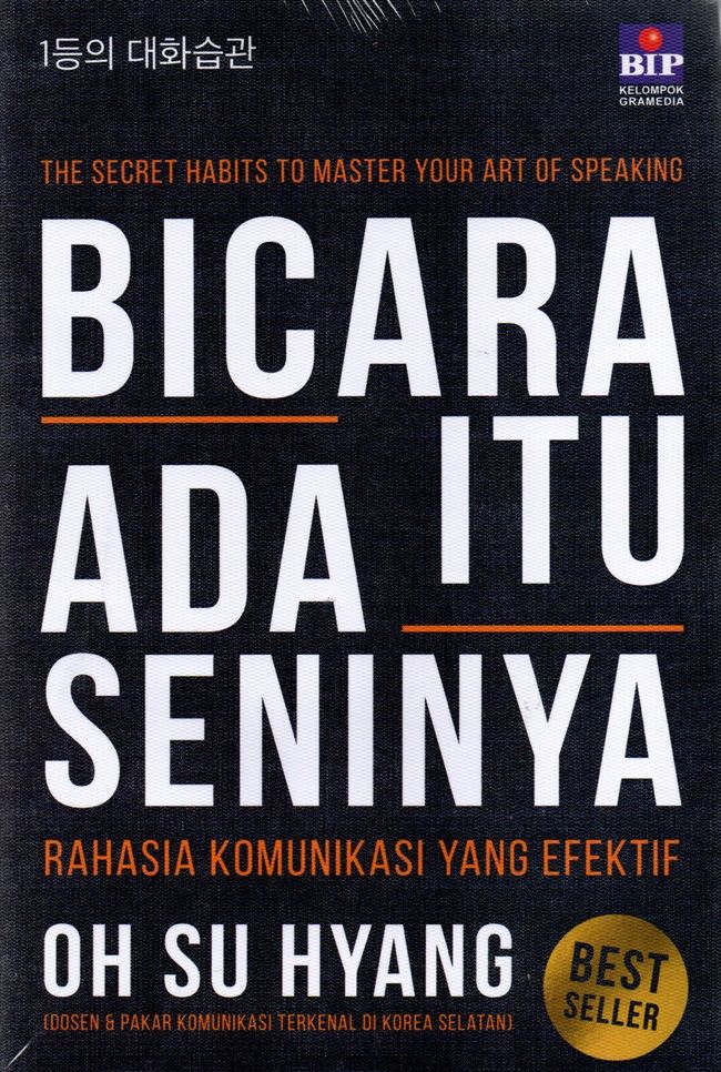 Cover BICARA ITU ADA SENINYA :  Rahasia Komunikasi Yang efektif / OH SU HYANG