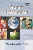Cover SISTEM KESEHATAN / WIKU ADISASMITO, Ph.D.