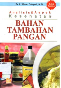 Cover ANALISIS & ASPEK KESEHATAN BAHAN TAMBAHAN PANGAN / WISNU CAHYADI