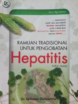 Cover RAMUAN TRADISIONAL UNTUK PENGOBATAN HEPATITIS / Dr. SETIAWAN DALIMARTHA