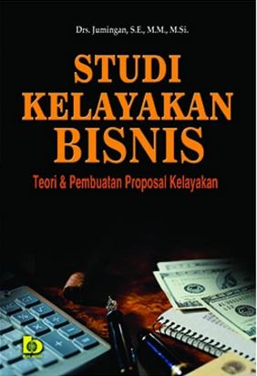 Cover STUDI KELAYAKAN :  Teori & Pembuatan Proposal Kelayakan / JUMINGAN
