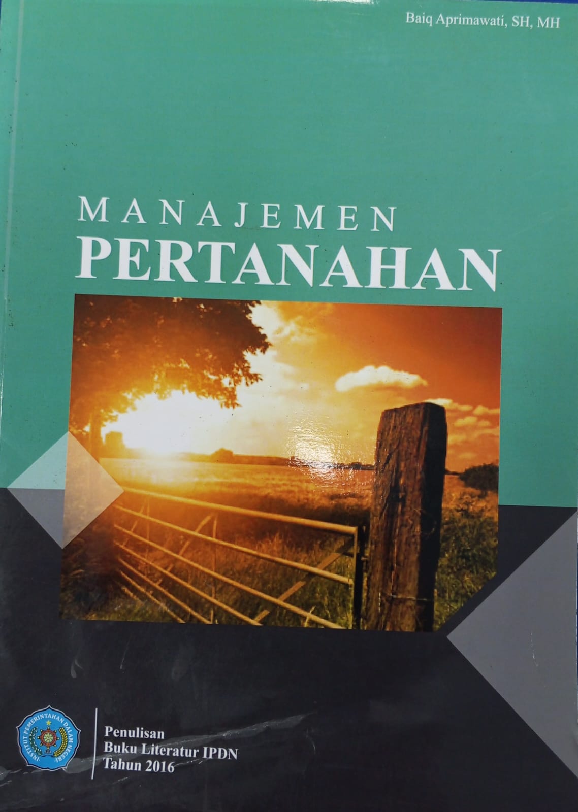 Cover MANAJEMEN PERTANAHAN :  Buku Literatur IPDN Tahun 2016 / BAIQ APRIMAWATI, SH. MH