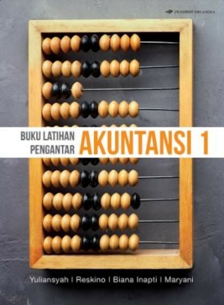Cover BUKU LATIHAN PENGANTAR AKUNTANSI 1 / YULIANSYAH