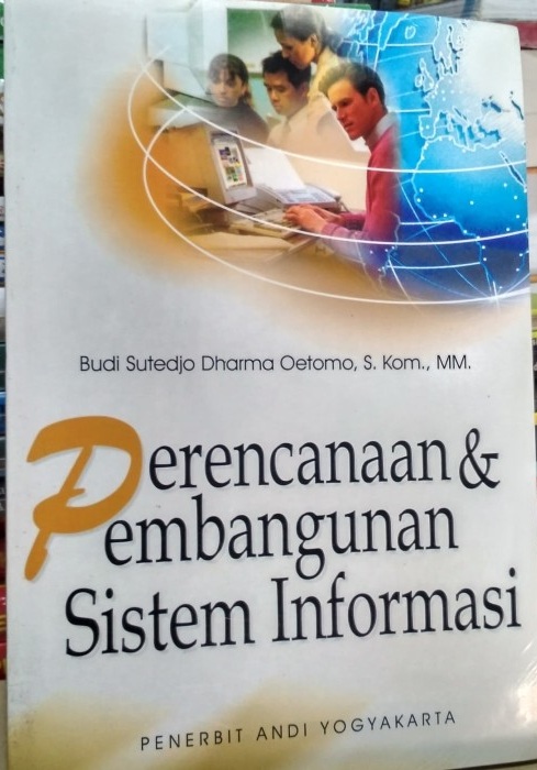 Cover PERENCANAAN & PEMBANGUNAN SISTEM INFORMASI / BUDI SUTEDJO DHARMA OETOMO, S.Kom., M.M.