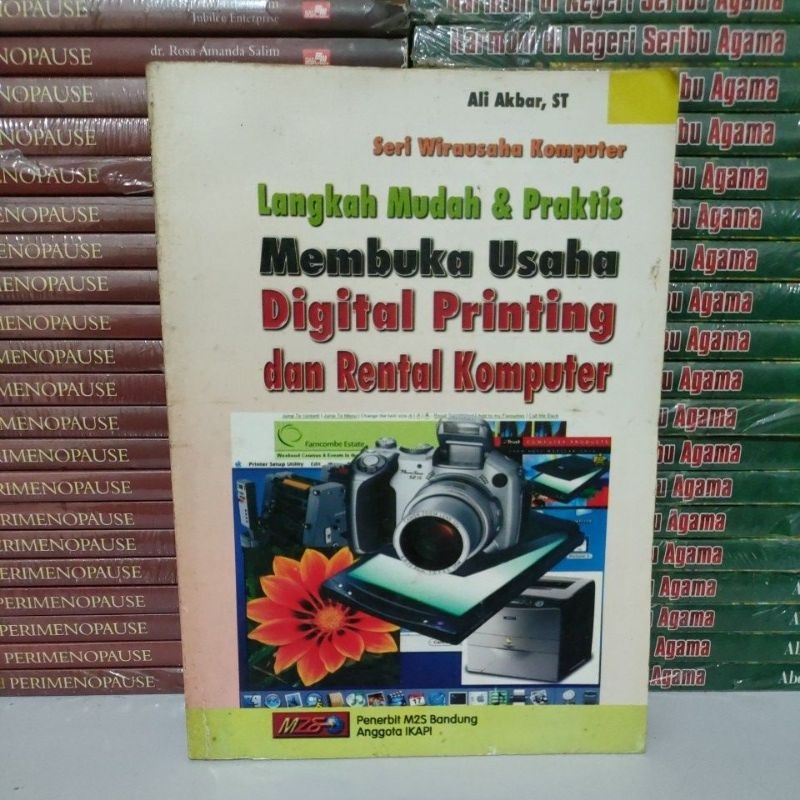 Cover LANGKAH MUDAH & PRAKTIS MEMBUKA USAHA DIGITAL PRINTING DAN RENTAL KOMPUTER / ALI AKBAR
