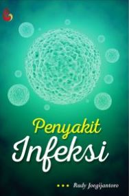 Cover PENYAKIT INFEKSI / Dr. RUDY JOEGIJANTORO, M.M.R.S