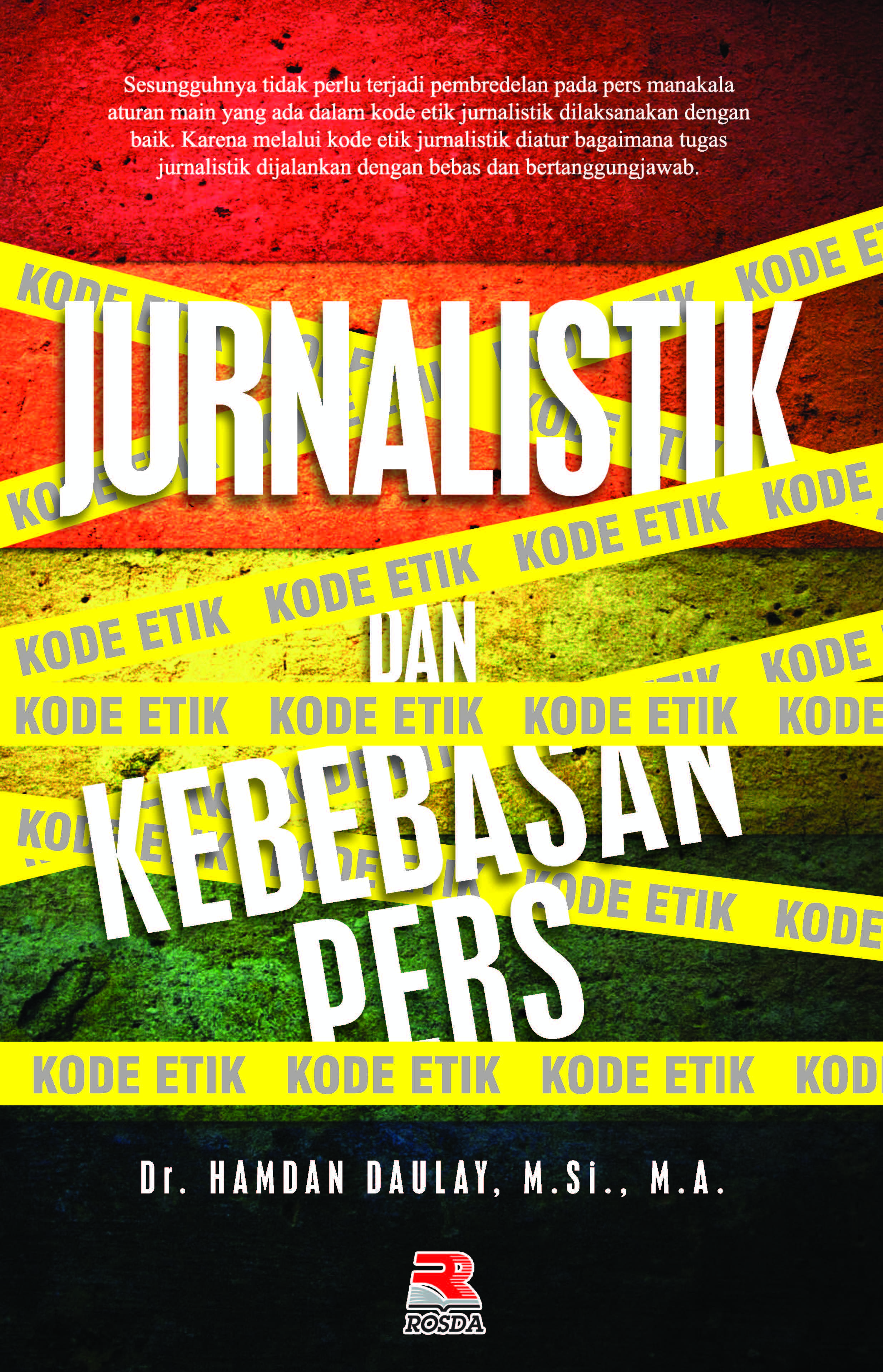 Cover JURNALISTIK DAN KEBEBASABN PERS / DR. HAMDAN DAULAT,M.SI.MA