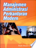 Cover MANAJEMEN ADMINISTRASI PERKANTORAN MODERN. / BADRI MUNIR SUKOCO