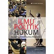 Cover ILMU POLITIK HUKUM :  Sebagai Suatu Cabang Ilmu Pengetahuan / HOTMA P. SIBUEA