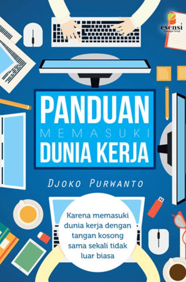 Cover PANDUAN MEMASUKI DUNIA KERJA / Drs. DJOKO PURWANTO, M.B.A