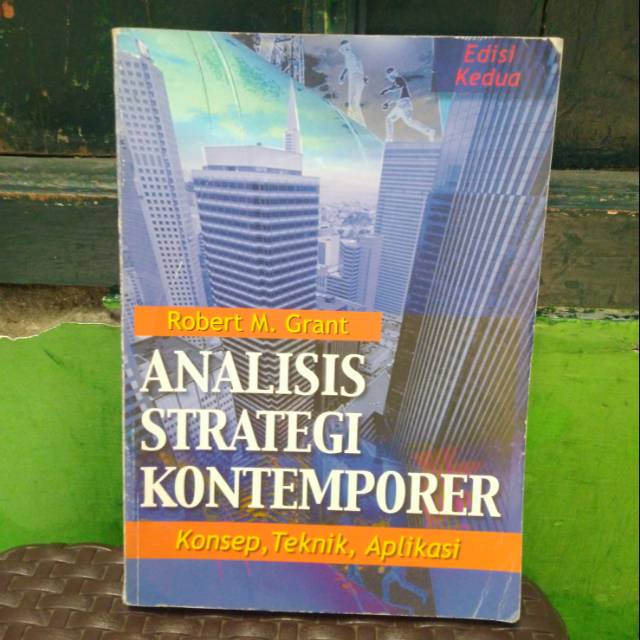 Cover ANALISIS STRATEGI KONTEMPORER :  Konsep,Teknik, Aplikasi / ROBERT M. GRANT