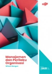 Cover MANAJEMEN DAN PERILAKU ORGANISASI / Prof. Dr. WILSON BANGUN, S.E., M.Si.