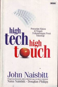Cover HIGH TECH HIGH TOUCH :  Pencarian Makna Di Tengah Perkembangan Pesat Teknologi / JOHN NAISBITT