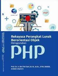Cover Rekayasa Perangkat Lunak Berorientasi Objek Menggunakan PHP / Prof. Dr. Ir. Riri Fitri Sari, M.M., M.Sc., DTM, SMIEEE.