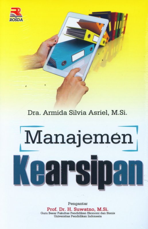 Cover MANAJEMEN KEARSIPAN / Dra. ARMIDA SILVIA ASRIEL,M.Si