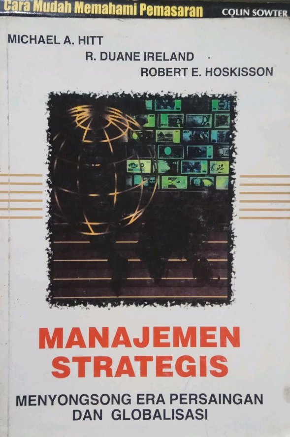 Cover MANAJEMEN STRATEGIS :  Menyongsong Era Persaingan Dan Globalisasi / MICHAEL A. HITT