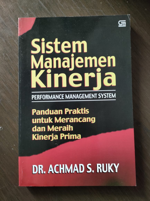 Cover SISTEM MANAJEMEN KINERJA :  Panduan Praktis Untuk Merancang dan Meraih Kinerja Prima / DR. ACHMAD S. RUKY