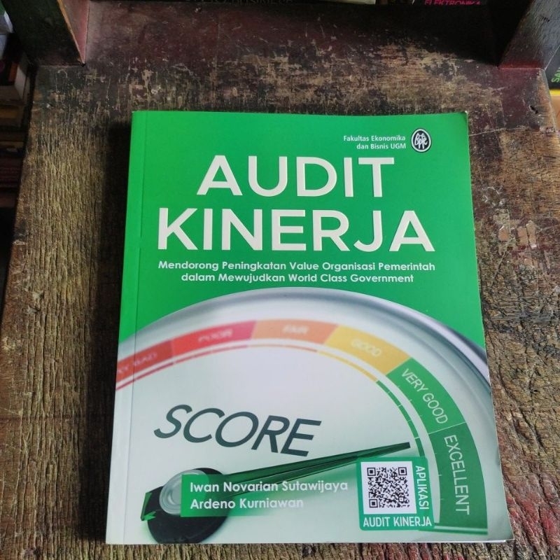 Cover AUDIT KINERJA :  Mendorong Peningkatan Value Organisasi Pemerintah dalam Mewujudkan World Class Government / IWAN NOVARIAN SUTAWIJAYA , ARDENO KURNIAWAN