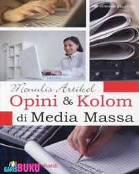 Cover MENULIS ARTIKEL OPINI & KOLOM DI MEDIA MASSA / Dr. R. KUNJANA RAHARDI, M.Hum.