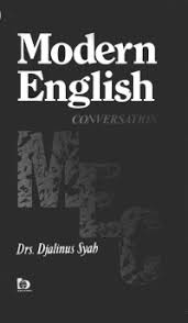 Cover MODERN ENGLISH :  CONVERSATION / DRS.DJALINUS SYAH