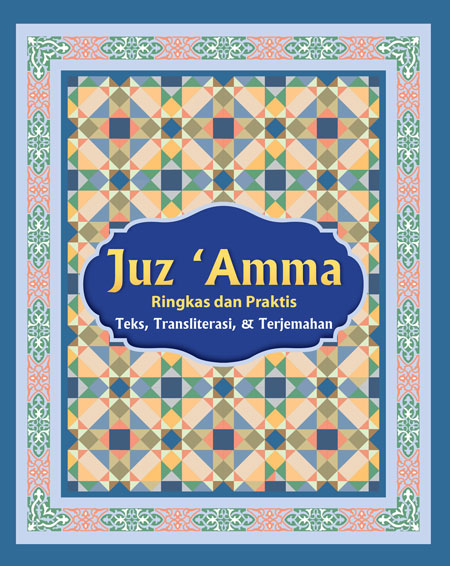 Cover JUZ 'AMMA :  TEKS, TRANSLITERASI, DAN TERJEMAHAN / TIM EDITORIAL EMIR