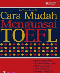 Cover CARA MUDAH MENGUASAI TOEFL / Drs. VINCENT DARNA,M.Pd.