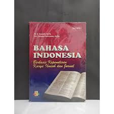 Cover BAHASA INDONESIA :  BERBASIS KEPENULISAN KARYA ILMIAH DAN JURNAL / DR.H.E.KOSASIH,M.Pd. DAN DRS. WAWAN HERMAWAN,M.Pd.