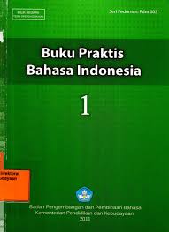 Cover BUKU PRAKTIS BAHASA INDONESIA :  JILID 1 / DENDY SUGONO, ZAENAL ARIFIN, MUSTAKIM, ZULKARNAEN, FARID HADI, BUDIONO ISAS, JUMARIAM