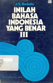 Cover INILAH BAHASA INDONESIA YANG BENAR III / J.S. BADUDU