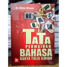 Cover TATA PERMAINAN BAHASA KARYA TULIS ILMIAH / DR.WAHYU WIBOWO