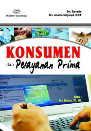 Cover KONSUMEN DAN PELAYANAN PRIMA / Drs. DARYANTO
