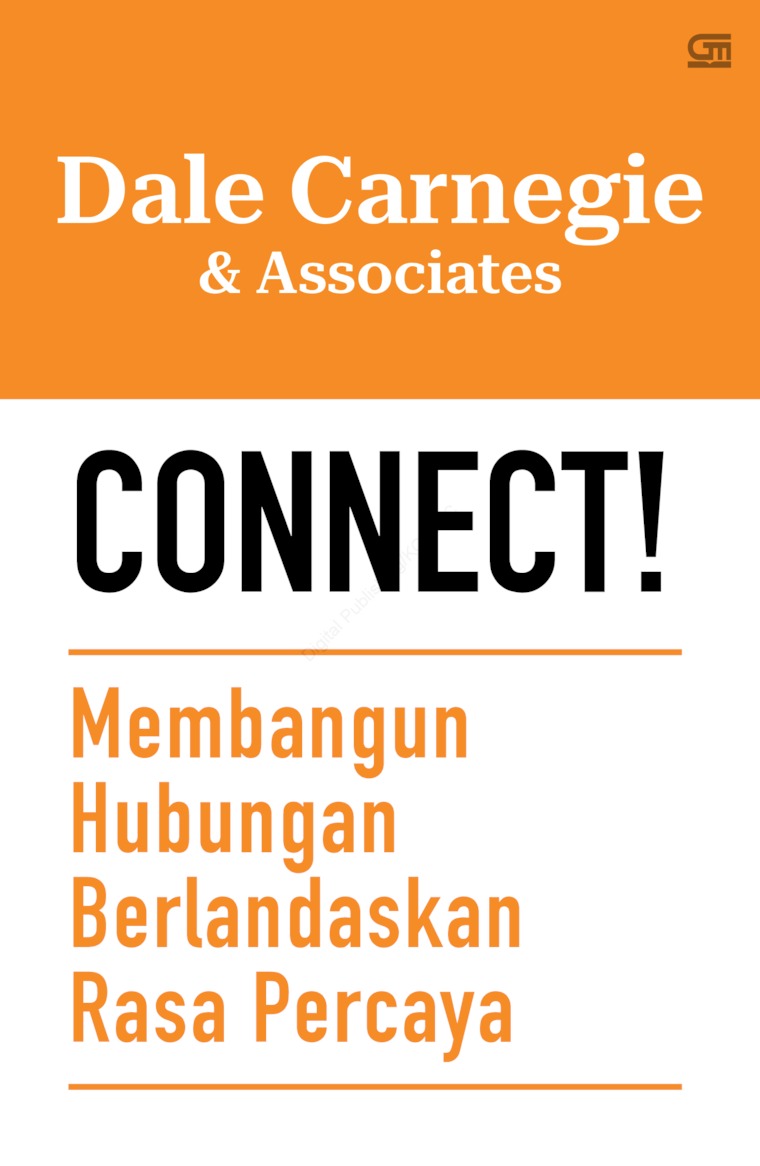 Cover CONNECT! :  Membangun Hubungan Berlandaskan Rasa Percaya / DALE CARNEGIE & ASSOCIATES