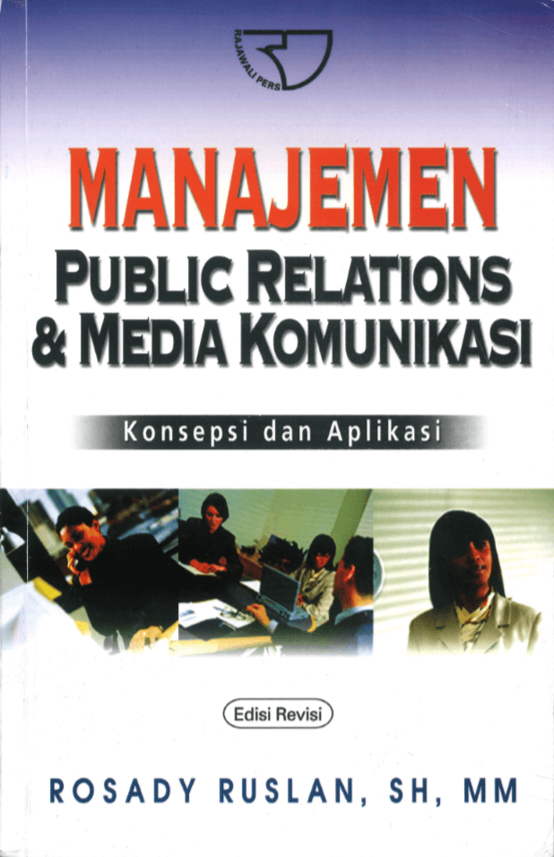 Cover MANAJEMEN PUBLIC RELATIONS & MEDIA KOMUNIKASI :  KONSEPSI DAN APLIKASI / ROSADY RUSLAN, SH., MM.
