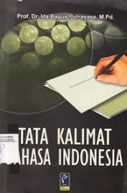 Cover TATA KALIMAT BAHASA INDONESIA / PROF. Dr. IDA BAGUS PUTRAYASA,M.Pd