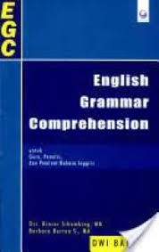 Cover ENGLISH GRAMMAR COMPREHENSION :  UNTUK GURU,PENULIS,DAN PEMINAT BAHASA INGGRIS / DRS. BINSAR SIHOMBING,MA DAN BARBARA BURTON S.,MA
