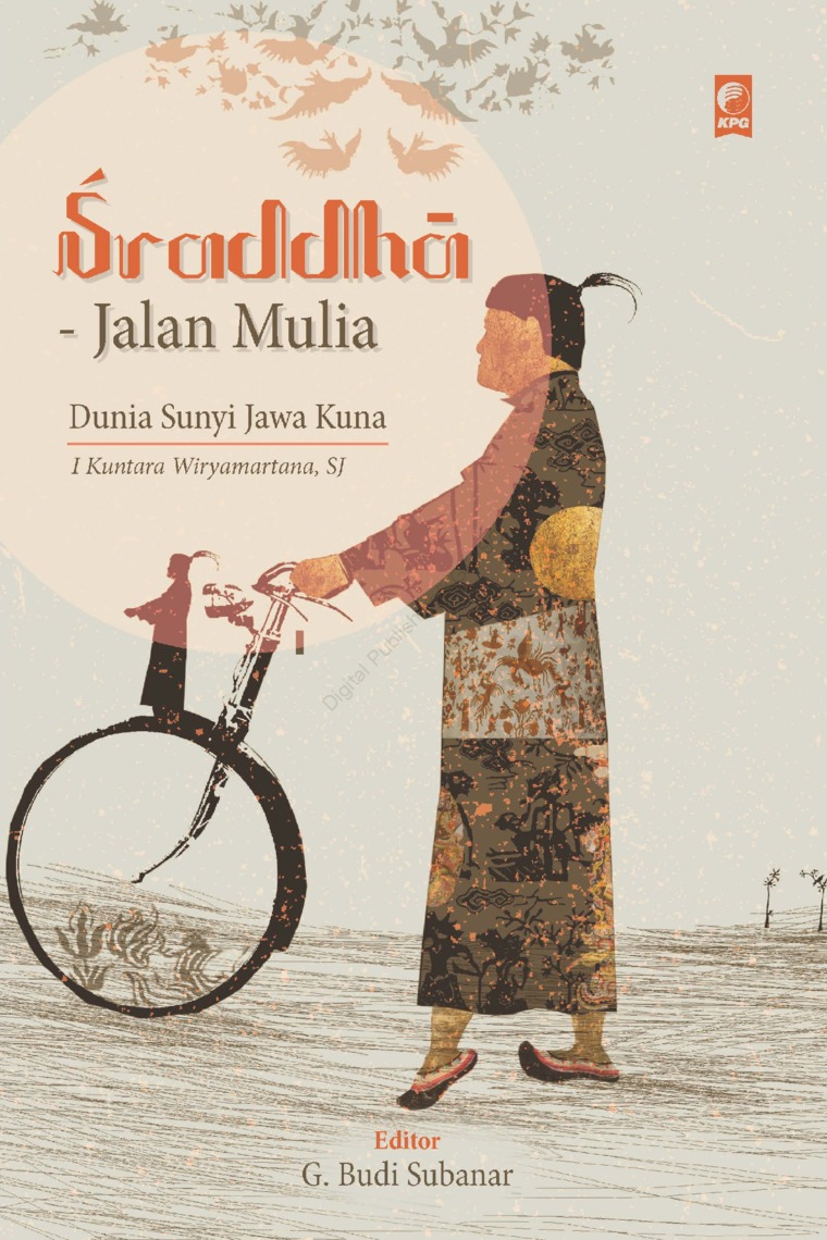 Cover SRADDHA-JALAN MULIA :  Dunia Sunyi Jawa Kuna / BUDI SUBANAR