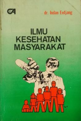 Cover ILMU KESEHATAN MASYARAAT / Dr. INDAN ENTJANG