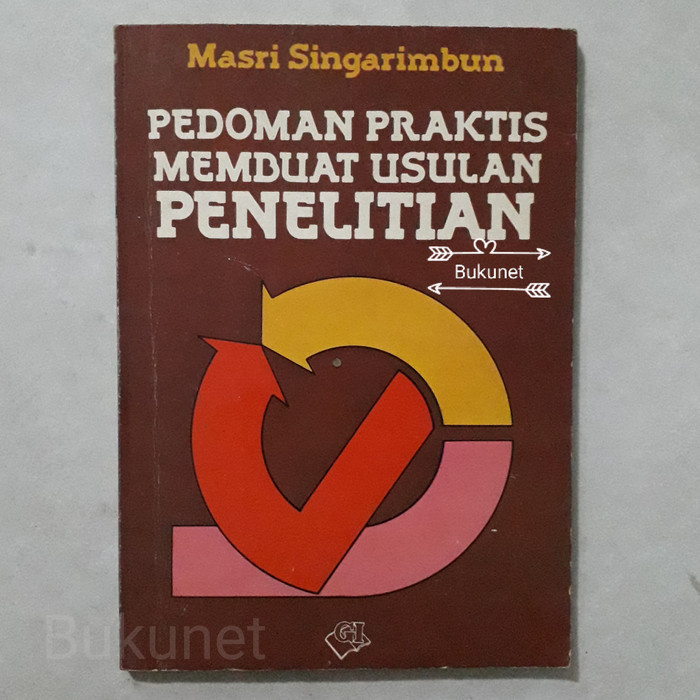 Cover PEDOMAN PRAKTIS MEMBUAT USULAN PENELITIAN / MASRI SINGARIMBUN