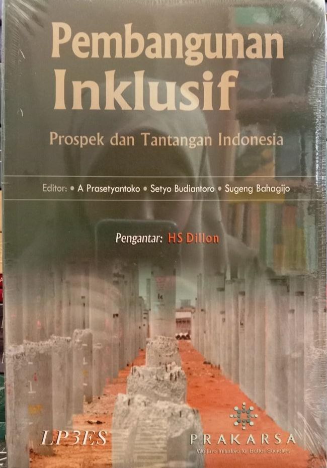 Cover PEMBANGUNAN INKLUSIF :  Prospek dan Tantangan Indonesia / A. PRASETYANTOKO ( EDITOR )