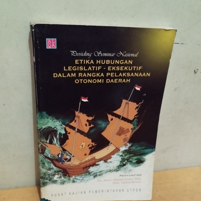Cover ETIKA HUBUNGAN LEGISLATIF - EKSEKUTIF DALAM RANGKA PELAKSANAAN OTONOMI DAERAH / DR. SADU WASISTIONO, M.S.