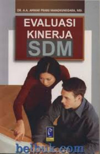 Cover EVALUASI KINERJA SDM / DR. A.A. ANWAR PRABU MANGKUNEGARA, MSi